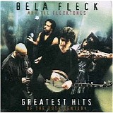 BÃ©la Fleck & The Flecktones - Greatest Hits