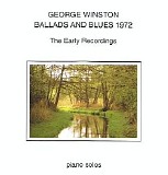 George Winston - Ballads And Blues 1972: The Early Recordings