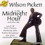 Wilson Pickett - In The Midnight Hour And Other Hits