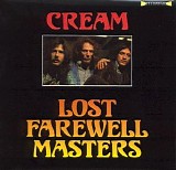 Cream - Lost Farewell Masters [Disc 1]