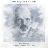 Eric Clapton & Friends - The Breeze (An Appreciation of JJ Cale)