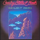 Crosby, Stills & Nash - Daylight Again