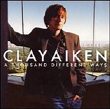 Clay Aiken - A Thousand Different Ways