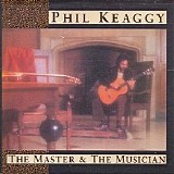 Phil Keaggy - The Master & The Musician