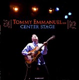 Tommy Emmanuel - Center Stage [Disc 1]