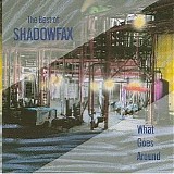Shadowfax - What Goes Around: The Best Of Shadowfax