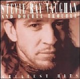 Stevie Ray Vaughan & Double Trouble - Greatest Hits