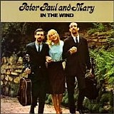 Peter, Paul & Mary - In The Wind,