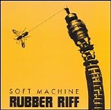 Soft Machine - Rubber Riff