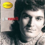 Gino Vannelli - Ultimate Collection