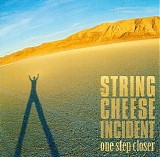 String Cheese Incident - One Step Closer