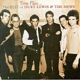 Huey Lewis & The News - Time Flies.. The Best of Huey Lewis & The News