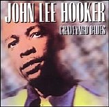 John Lee Hooker - Graveyard Blues