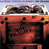 Bachman-Turner Overdrive - Not Fragile