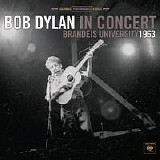 Bob Dylan - The Bootleg Series, Vol. 9 - The Witmark Demos 1962-1964 - Bob Dylan In Concert: Brandeis University