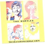 The Beatles - The Great Lost Psychedelic Album