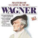 Various artists - Masters Of Classical Music, Vol. 5: Wagner