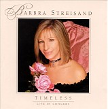 Barbra Streisand - Timeless - Live In Concert