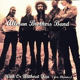 The Allman Brothers Band - With Or Without You (For Duane)