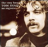 Tom Rush - The Very Best Of Tom Rush: No Regrets