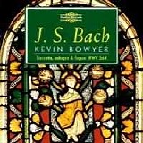 Kevin Bowyer - J.S. Bach: The Works for Organ Volume VI