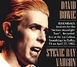 David Bowie & Stevie Ray Vaughan - Serious Moonlight Rehearsals [Disc 1]