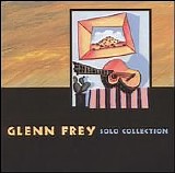 Glenn Frey - Solo Collection