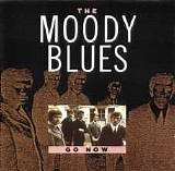 The Moody Blues - Go Now!