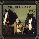 Jethro Tull - Heavy Horses [Bonus Tracks]