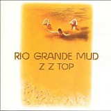 ZZ Top - Rio Grande Mud