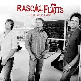 Rascal Flatts - Still Feels Good (Target Bonus Disc)