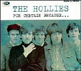 The Hollies - For Certain Because...