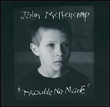 John Mellencamp - Trouble No More