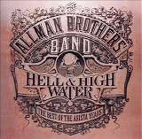 The Allman Brothers Band - Hell & High Water: The Best Of The Arista Years