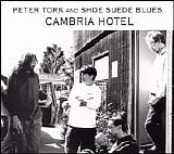 Peter Tork - 2007 Cambria Hotel With The Shoe Suede Blues