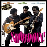 Albert Collins, Robert Cray and Johnny Copeland - Showdown - Albert Collins, Robert Cray and Johnny Copeland