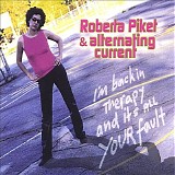 Roberta Piket & Alternating Current - I'm Back In Therapy And It's All Your Fault