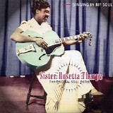 Sister Rosetta Tharpe - Singing in My Soul [Proper]