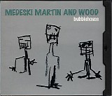 Medeski Martin & Wood - Bubblehouse