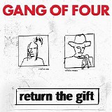 Gang Of Four - Return The Gift [Disc 1]