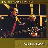 Peter Tork and James Lee Stanl - 1996 - Two Man Band