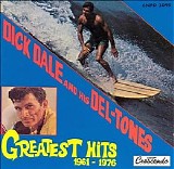 Dick Dale & the Del-Tones - Greatest Hits, 1961-1976: Dick Dale & His Del-Tones