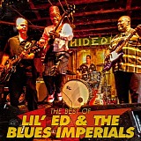 Lil' Ed and The Blues Imperials - The Best of Lil' Ed and The Blues Imperials