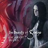 The Beauty of Gemina - Iscariot Blues