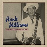 Hank Williams - The Garden Spot Programs, 1950