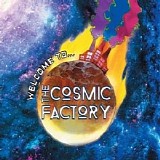 The Cosmic Factory - Welcome to...