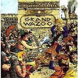 Frank Zappa - Grand Wazoo