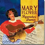 Mary Flower - Bywater Dance