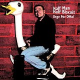 Half Man Half Biscuit - Urge for Offal (2014) indi rock