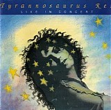 Tyrannosaurus Rex - Live In Concert